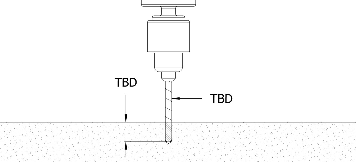 Diagram shows the drill going into the cement at a TBD diameter and depth